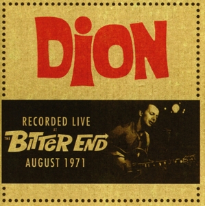 Dion – Recorded Live At the Bitter End August 1971