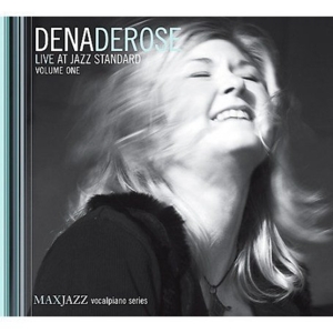 Derose, Dena – Live At Jazz Standard Volume One