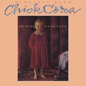 Corea, Chick -Elektric Band- – Eye of the Beholder