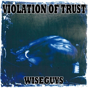 Violation of Trust – Wiseguys