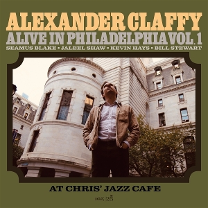 Claffy, Alexander – Alive In Philadelphia, Vol.1 (At Chris' Jazz Cafe)