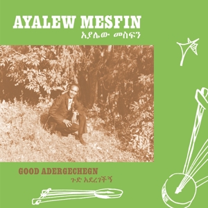 Mesfin, Ayalew – Good Aderegechegn (Blindsided By Love)
