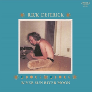 Deitrick, Rick – River Sun River Moon