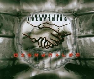 Dismantled – Thanks For Everything