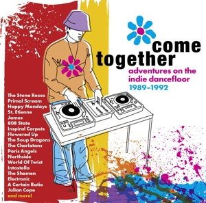 V/A – Come Together - Adventures On the Indie Dancefloor 1989-1992