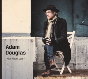 Douglas, Adam – I May Never Learn