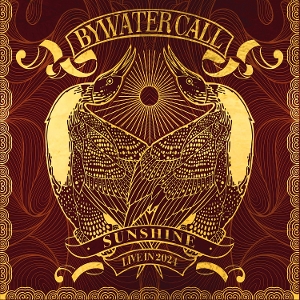 Bywater Call – Sunshine (Live In 2024)