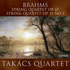 Takacs Quartet – Brahms: String Quartets Nos. 1 & 3