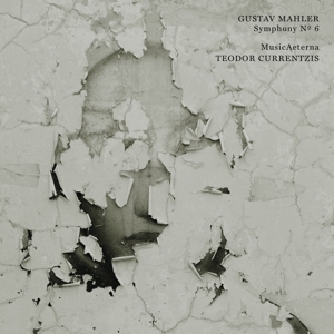 Currentzis, Teodor – Mahler: Symphony No. 6