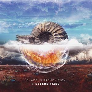 Desensitized – Chaos In Premonition