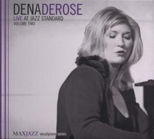 Derose, Dena – Live At Jazz Standard Volume Two