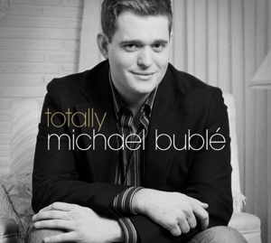 Buble, Michael – Totally