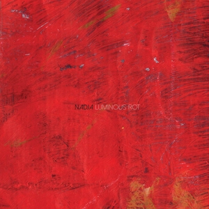Nadja – Luminous Rot