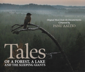Aaltio, Panu – Tales of a Forest, a Lake and the Sleeping Giants