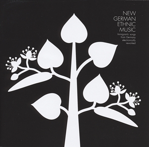 V/A – New German Ethnic Music: Immigrant's Songs From
