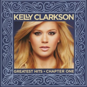 Clarkson, Kelly – Greatest Hits - Chapter One