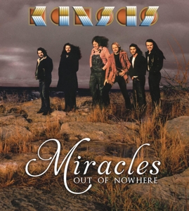 Kansas – Miracles Out of Nowhere