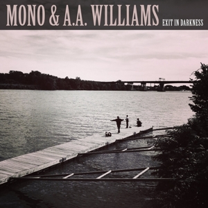 Mono (Jap) & A.A. Wiliams – Exit In Darkness
