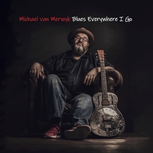 Van Merwyk, Michael – Blues Everywhere I Go