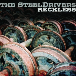 Steeldrivers – Reckless
