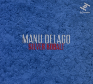 Delago, Manu – Silver Kobalt
