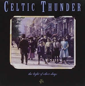 Celtic Thunder – Light of Other Days