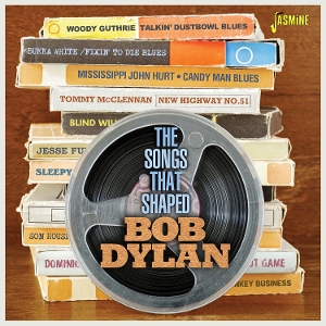 V/A – The Songs That Shaped Bob Dylan