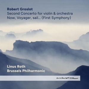 Groslot, Robert | Roth, Linus | Brussels Philharmo – Now, Voyager, Sail...