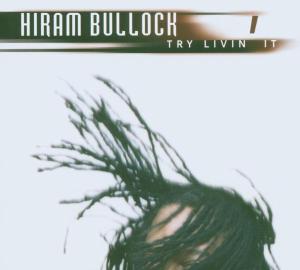 Bullock, Hiram – Try Livin' It