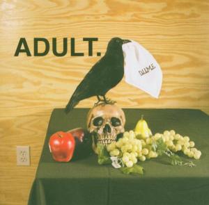 Adult. – D.U.M.E. Ep