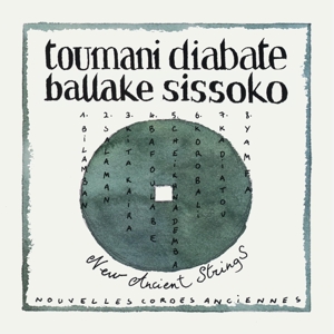 Diabate, Toumani & Ballake Sissoko – New Ancient Strings