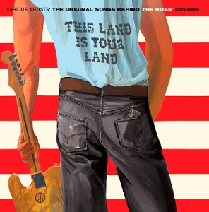 V/A – This Land is Your Land - the Original Songs Behind the Boss' Covers