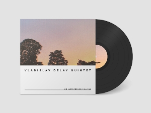 Vladislav Delay Quintet – Vd5