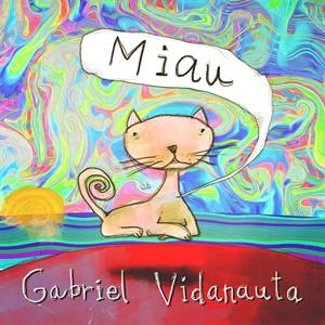 Vidanauta, Gabriel – Miau