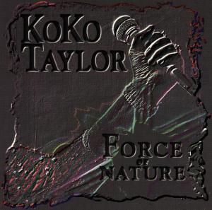 Taylor, Koko – Force of Nature