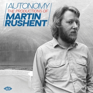 V/A – Autonomy - the Productions of Martin Rushent