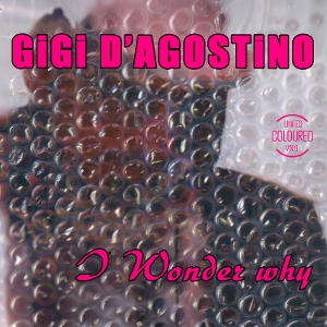 D'agostino, Gigi – I Wonder Why