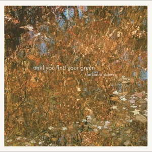 Baird Sisters – Until You Find Your Green