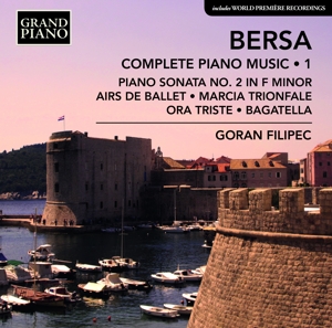 Bersa, B. – Complete Piano Music 1