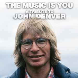 Denver, John.=Tribute= – Music is You