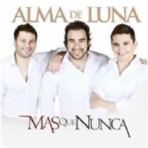Alma De Luna – Mas Que Nunca