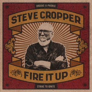 Cropper, Steve – Fire It Up
