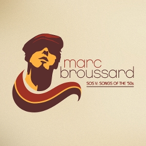Broussard, Marc – Sos V Songs of the 50s