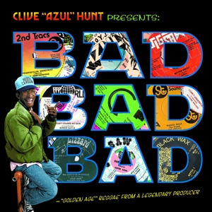 V/A – Clive Azul Hunt Presents Bad Bad Ba