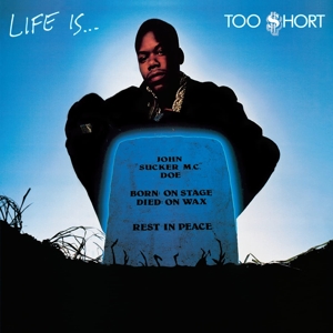 Too $Hort – Life is... Too $Hort