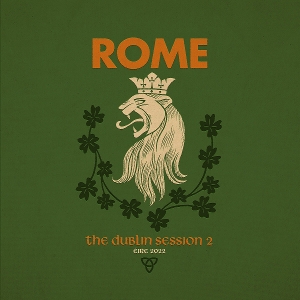 Rome – The Dublin Session Ii