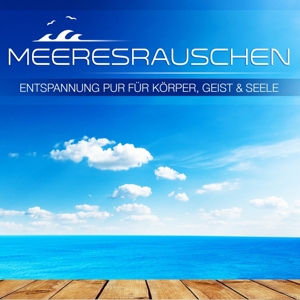 V/A – Meeresrauchen - Entspannung Fur Korper, Geist Und Seele