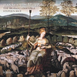 Brabant Ensemble & Stephen Rice – Mouton: Missa Faulte D'argent & Motets