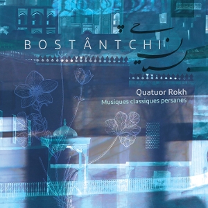 Quatuor Rokh – Bostantchi
