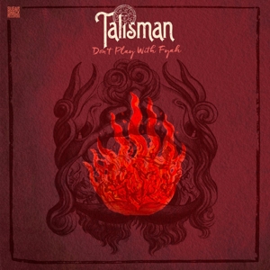 Talisman – Don't Play With Fyah